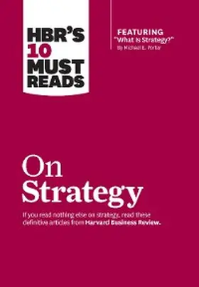 Review / Porter / Kim |  HBR's 10 Must Reads on Strategy (including featured article "What Is Strategy?" by Michael E. Porter) | eBook | Sack Fachmedien