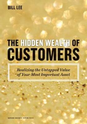 Lee |  The Hidden Wealth of Customers | eBook | Sack Fachmedien