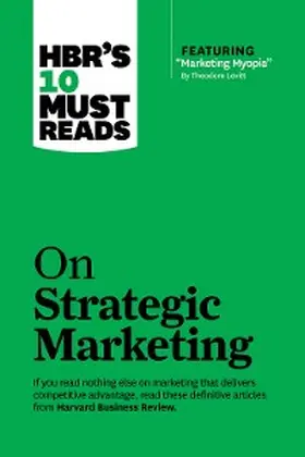 Review / Christensen / Levitt |  HBR's 10 Must Reads on Strategic Marketing (with featured article "Marketing Myopia," by Theodore Levitt) | eBook | Sack Fachmedien