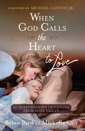 Bird / Cox |  When God Calls the Heart to Love | eBook | Sack Fachmedien