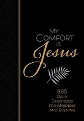 Comfort |  My Comfort Is Jesus | eBook | Sack Fachmedien