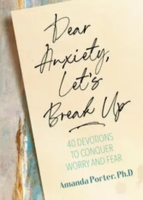 Porter |  Dear Anxiety, Let's Break Up | eBook | Sack Fachmedien