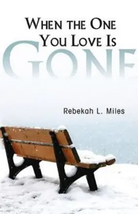 Miles |  When the One You Love Is Gone | eBook | Sack Fachmedien