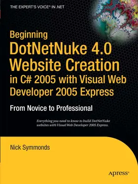 Symmonds | Beginning DotNetNuke 4.0 Website Creation in C# 2005 with Visual Web Developer 2005 Express | E-Book | sack.de