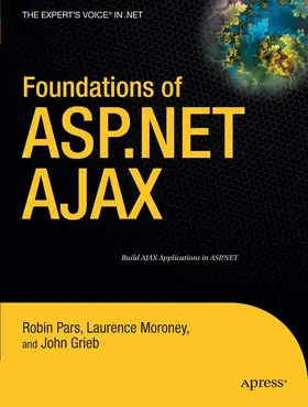 Moroney / Pars / Grieb |  Foundations of ASP.NET AJAX | eBook | Sack Fachmedien