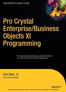 Ganz | Pro Crystal Enterprise / BusinessObjects XI Programming | E-Book | www2.sack.de