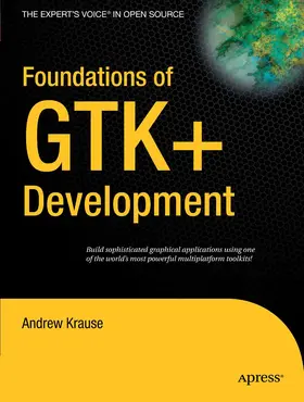 Krause | Foundations of GTK+ Development | E-Book | sack.de