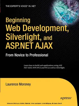 Moroney |  Beginning Web Development, Silverlight, and ASP.NET AJAX | eBook | Sack Fachmedien