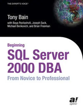 Pavliashvili / Benkovich / Bain | Beginning SQL Server 2000 DBA | E-Book | sack.de