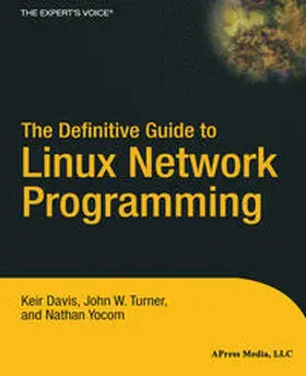 Yocom / Turner / Davis | The Definitive Guide to Linux Network Programming | E-Book | sack.de