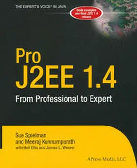 Spielman / Kunnumpurath |  Pro J2EE 1.4: From Professional to Expert | eBook | Sack Fachmedien