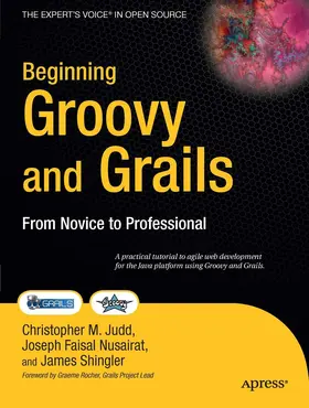 Shingler / Faisal Nusairat / Judd |  Beginning Groovy and Grails | eBook | Sack Fachmedien