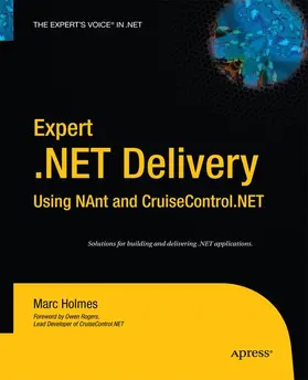 Holmes |  Expert .NET Delivery Using NAnt and CruiseControl.NET | Buch |  Sack Fachmedien