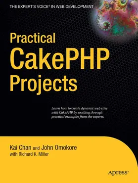 Miller / Omokore / Chan |  Practical CakePHP Projects | eBook | Sack Fachmedien