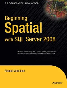 Aitchison | Beginning Spatial with SQL Server 2008 | E-Book | sack.de