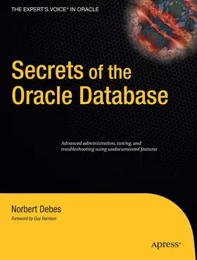 Debes | Secrets of the Oracle Database | E-Book | sack.de