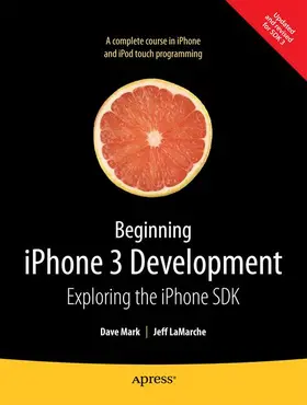 Mark / LaMarche |  Beginning iPhone 3 Development | Buch |  Sack Fachmedien