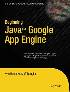 Roche / Douglas |  Beginning Java Google App Engine | eBook | Sack Fachmedien