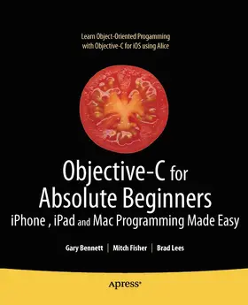 Bennett / Lees / Fisher | Objective-C for Absolute Beginners | E-Book | sack.de