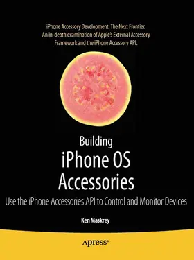 Maskrey |  Building iPhone OS Accessories | eBook | Sack Fachmedien