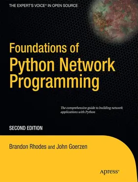 Goerzen / Bower / Rhodes | Foundations of Python Network Programming | Buch | 978-1-4302-3003-8 | sack.de