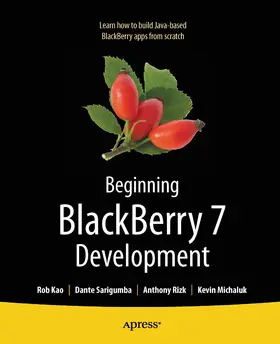 Rizk / Michaluk / Kao |  Beginning BlackBerry 7 Development | eBook | Sack Fachmedien