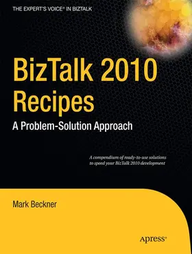 Beckner / Goeltz / Gross |  BizTalk 2010 Recipes | Buch |  Sack Fachmedien