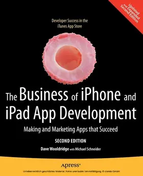 Wooldridge / Schneider | The Business of iPhone and iPad App Development | E-Book | sack.de