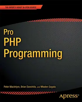 Gogala / MacIntyre / MacDonald |  Pro PHP Programming | eBook | Sack Fachmedien