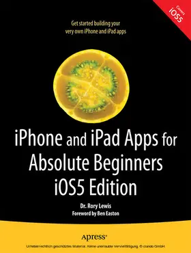 Lewis | iPhone and iPad Apps for Absolute Beginners, iOS 5 Edition | E-Book | www2.sack.de