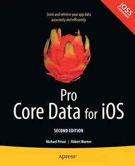 Warner / Privat |  Pro Core Data for iOS, Second Edition | eBook | Sack Fachmedien