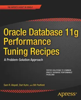 Alapati / Kuhn / Padfield | Oracle Database 11g Performance Tuning Recipes | E-Book | sack.de
