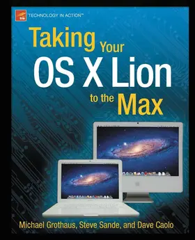 Sande / Grothaus / Caolo | Taking Your OS X Lion to the Max | E-Book | sack.de