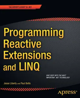 Liberty / Betts | Programming Reactive Extensions and LINQ | E-Book | sack.de