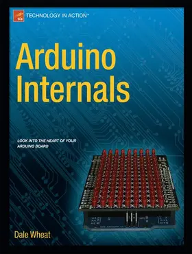 Wheat |  Arduino Internals | Buch |  Sack Fachmedien