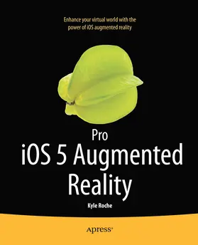 Roche |  Pro iOS 5 Augmented Reality | eBook | Sack Fachmedien