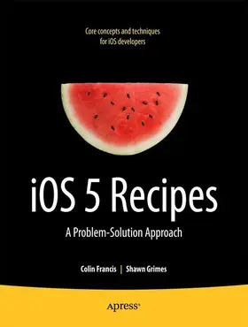 Grimes / Francis |  IOS 5 Recipes | Buch |  Sack Fachmedien