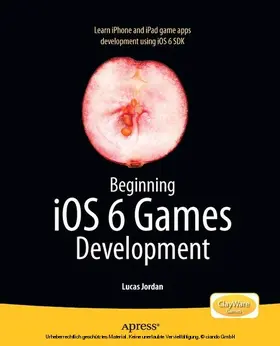 Jordan | Beginning iOS 6 Games Development | E-Book | www2.sack.de