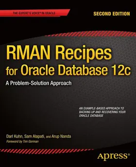 Kuhn / Alapati / Nanda |  RMAN Recipes for Oracle Database 12c | Buch |  Sack Fachmedien