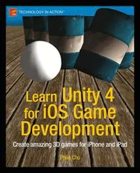Chu |  Learn Unity 4 for iOS Game Development | Buch |  Sack Fachmedien