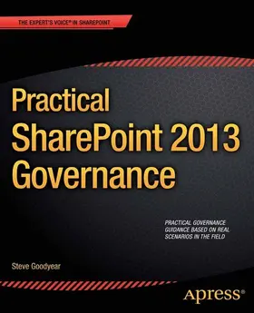 Goodyear | Practical SharePoint 2013 Governance | E-Book | www2.sack.de