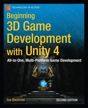 Blackman | Beginning 3D Game Development with Unity 4 | Buch | 978-1-4302-4899-6 | sack.de