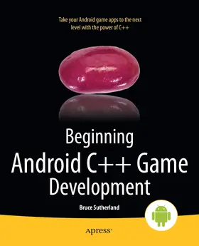 Sutherland |  Beginning Android C++ Game Development | eBook | Sack Fachmedien
