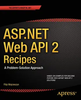 Wojcieszyn | ASP.NET Web API 2 Recipes | E-Book | www2.sack.de