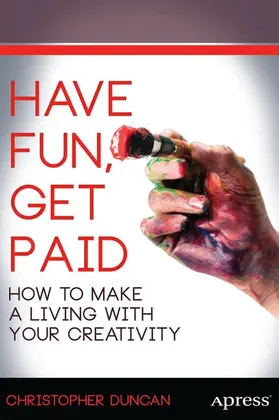 Duncan |  Have Fun, Get Paid | Buch |  Sack Fachmedien