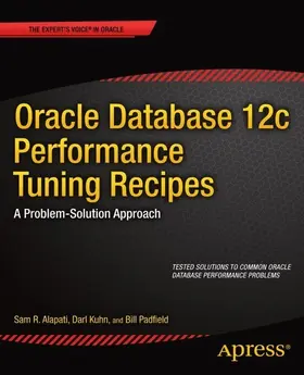 Alapati / Kuhn / Padfield | Oracle Database 12c Performance Tuning Recipes | E-Book | sack.de