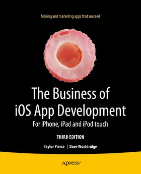 Wooldridge / Pierce | The Business of iOS App Development | E-Book | sack.de