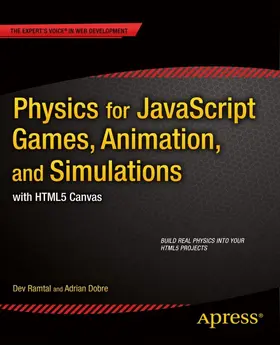 Dobre / Ramtal |  Physics for JavaScript Games, Animation, and Simulations | eBook | Sack Fachmedien