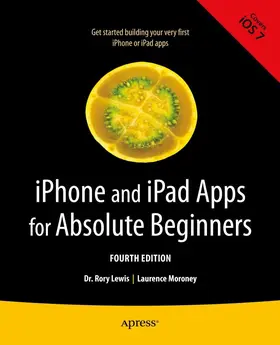 Lewis / Moroney |  iPhone and iPad Apps for Absolute Beginners | eBook | Sack Fachmedien