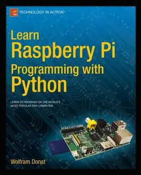 Donat |  Learn Raspberry Pi Programming with Python | eBook | Sack Fachmedien